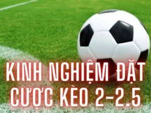 Kèo 2.25 Trong Bóng Đá Và Cách Phân Tích Tổng Bàn Thắng