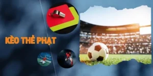 Hệ Thống Kèo Thẻ Phạt Và Cách Nhận Diện Trận Đấu Căng Thẳng